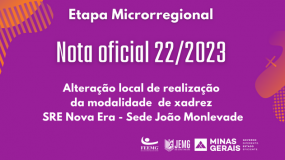 Publicada a Nota Oficial 22/2023 – Alteração do local de realização da modalidade de xadrez da SRE Nova Era – Sede João Monlevade.