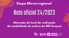 Publicada a Nota Oficial 24/2023 – Alteração do local de realização da modalidade de xadrez da SRE Araçuaí – Sede Araçuaí.