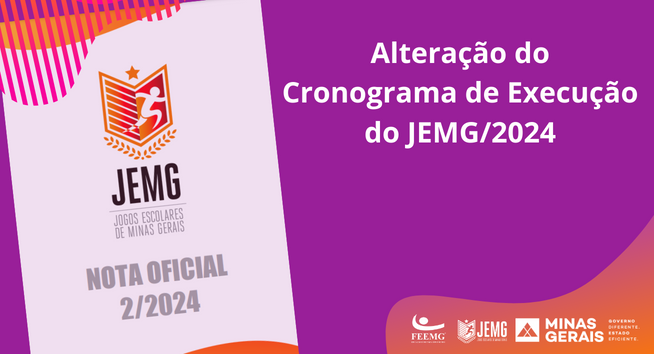 _Nota Oficial 22024 - Alteração Do Cronograma de Execução – JEMG 2024 site