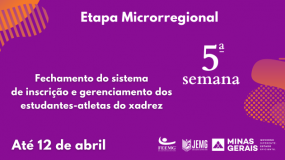 Termina nesta sexta-feira, dia 12, o prazo para inscrição e gerenciamento dos estudantes-atletas na modalidade de xadrez da 5ª semana de execução.