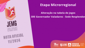 Publicada a Nota Oficial 11/2024. Alteração na tabela de jogos da SRE Governador Valadares – Sede Resplendor.