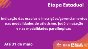 Dia 31 de maio: último dia para a indicação das escolas e inscrição/gerenciamento dos estudantes-atletas nas modalidades de atletismo, judô, natação e modalidades paralímpicas.