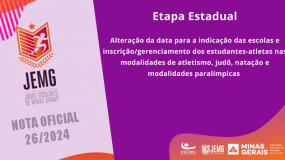 Publicada a Nota Oficial 26/2024. Alteração da data para a indicação das escolas e inscrição/gerenciamento dos estudantes-atletas nas modalidades de atletismo, judô, natação e modalidades paralímpicas.