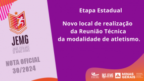 Publicada a Nota Oficial 30/2024. Novo local de realização da Reunião Técnica da modalidade de atletismo.