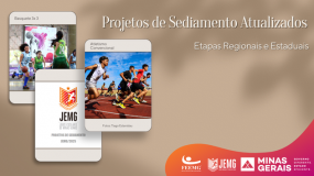 Atualização dos Projetos de Sediamento das etapas regionais e estaduais. Novas modalidades no JEMG/2025.