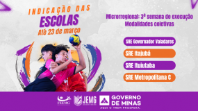 3ª semana de execução. Dia 23 de março, segunda-feira, é o último dia para indicação das escolas nas modalidades coletivas.